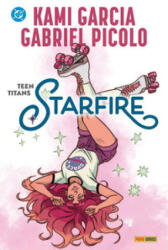 Starfire. Teen Titans - Kami Garcia, Gabriel Picolo (2025)