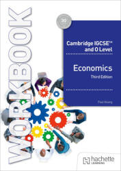 Cambridge IGCSE and O Level Economics Workbook Third Edition - Paul Hoang (2025)