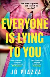 Everyone is Lying to You - Jo Piazza (ISBN: 9780008756642)