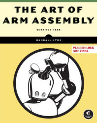 The Art of Arm Assembly - Hyde, Randall (ISBN: 9781718502826)