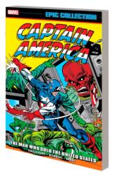 Captain America Epic Collection: The Man Who Sold The United States (ISBN: 9781302955205)