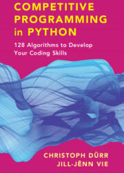 Competitive Programming in Python - Durr Christoph Durr, Vie Jill-Jenn Vie (ISBN: 9781108716826)
