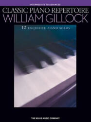 Classic Piano Repertoire - William Gillock - William Gillock (ISBN: 9781458405531)