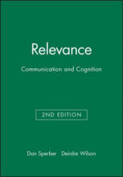 Relevance - Communication and Cognition 2e - Dan Sperber, Deirdre Wilson (ISBN: 9780631198789)