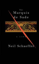 Marquis De Sade - Neil Schaeffer (ISBN: 9780674003927)