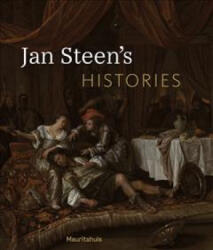 Jan Steen's Histories - Ariane van Suchtelen, Wouter Kloek, Mariet Westermann (ISBN: 9789462621664)