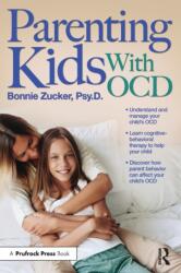 Parenting Kids With OCD - Bonnie Zucker (ISBN: 9781618216663)