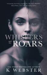 Whispers and the Roars - K Webster (ISBN: 9781088206553)