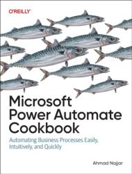 Microsoft Power Automate Cookbook (ISBN: 9781098142766)