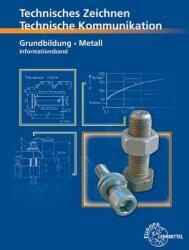 Technische Kommunikation Metall Grundbildung - Informationsband (ISBN: 9783758513664)