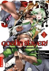 Goblin Slayer! . Bd. 2 (ISBN: 9783963580505)