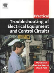 Practical Troubleshooting of Electrical Equipment and Control Circuits - Mark Brown (ISBN: 9780750662789)