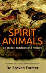 Spirit Animals as Guides, Teachers and Healers (ISBN: 9780995364288)