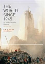 World Since 1945 - P. M. H. Bell (ISBN: 9781472524751)