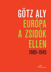 Európa a zsidók ellen 1880-1945 (ISBN: 9789634145417)