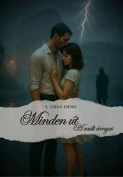 Minden út II. - A múlt árnyai (ISBN: 9786150239125)