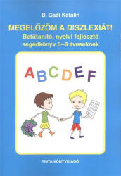 Megelőzöm a diszlexiát! (ISBN: 9786155219726)