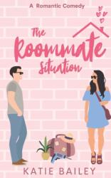 Roommate Situation - Katie Bailey (ISBN: 9781777587079)