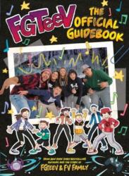 FGTeeV: The Official Guidebook (2024)