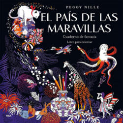 EL PAIS DE LAS MARAVILLAS. CUADERNO DE FANTASIA | NILLE, PEGGY (2024)