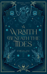 A Wraith Beneath the Tides - Emilia Jae (2025)