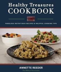Healthy Treasures Cookbook Second Edition - Annette Reeder (ISBN: 9781737627807)