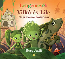 Nem akarok köszönni - Vilkó és Lile 7 (ISBN: 9789636147334)