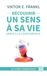 Découvrir un sens ? sa vie avec la logothérapie - Frankl (ISBN: 9782290024829)