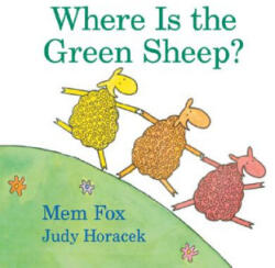 Where Is the Green Sheep? - Mem Fox, Judy Horacek (ISBN: 9780152049072)