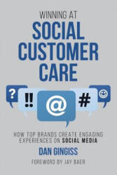 Winning at Social Customer Care - Dan Gingiss, Jay Baer (ISBN: 9781542732383)