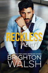 Reckless Heart - Brighton Walsh (ISBN: 9781685180317)