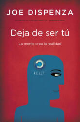Deja De Ser Tu - Joe Dispenza (ISBN: 9788419130679)