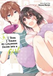 I Think I Turned My Childhood Friend Into a Girl Vol. 5 (2024)