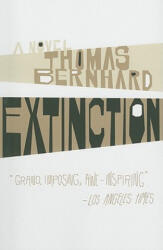 Extinction - Thomas Bernhard (ISBN: 9781400077618)