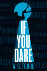 If You Dare - A R Torre (ISBN: 9780316386692)