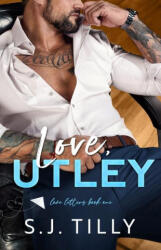 Love, Utley - S. J. Tilly (ISBN: 9781962096102)