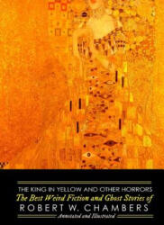 King in Yellow and Other Horrors - Robert W Chambers, M Grant Kellermeyer, M Grant Kellermeyer (ISBN: 9781541168541)