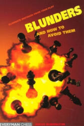 Blunders & How to Avoid Them: - Angus Dunnington (ISBN: 9781857443448)