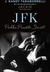 Jfk: Public, Private, Secret - TARABORRELLI J RANDY (ISBN: 9781250346384)