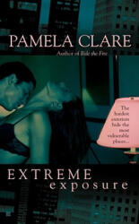 Extreme Exposure - Pamela Clare (ISBN: 9780425206331)