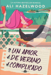 Un amor de verano complicado - Ali Hazelwood (ISBN: 9788419822932)