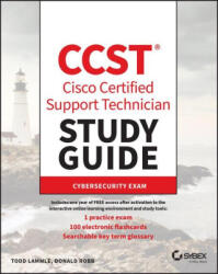 CCST Cisco Certified Support Technician Study Guide: Cybersecurity Exam - Lammle, Todd, Buhagiar, Jon, Robb, Donald, Montgomery, Todd (2024)