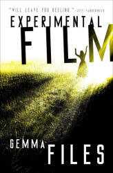 Experimental Film - Gemma Files (ISBN: 9781504063883)