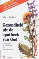 Gezondheid uit de apotheek van God. Gesundheit aus der Apotheke Gottes, holländische Ausgabe - Maria Treben (ISBN: 9783850681216)