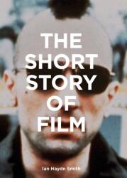 The Short Story of Film (ISBN: 9781786275639)