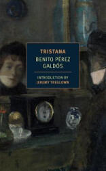 Tristana - Benito Perez Galdos (ISBN: 9781590177655)