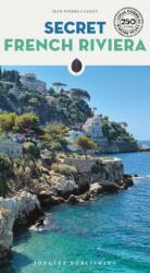 Secret French Riviera Guide - Jean-Pierre Cassely (ISBN: 9782361958695)