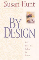 By Design - Susan Hunt (ISBN: 9780891079767)