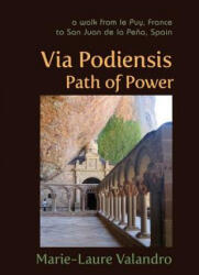 Via Podiensis, Path of Power - Marie-Laure Valandro (ISBN: 9781584201830)