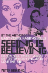 Seeing is Believing - Peter Biskind (ISBN: 9780747556909)